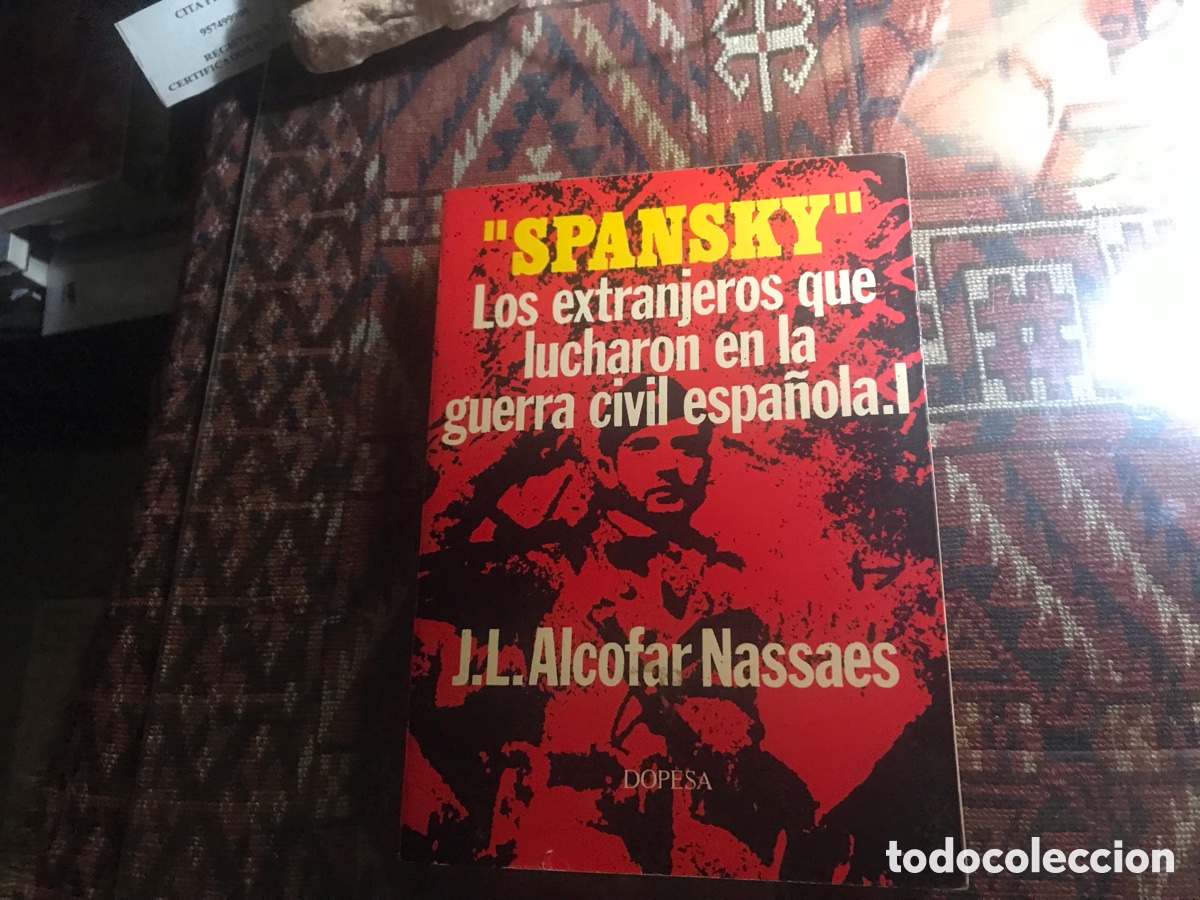 Second hand books: &ldquo;Spansky&rdquo;. Los extranjeros que lucharon en la guerra civil espa&ntilde;ola.