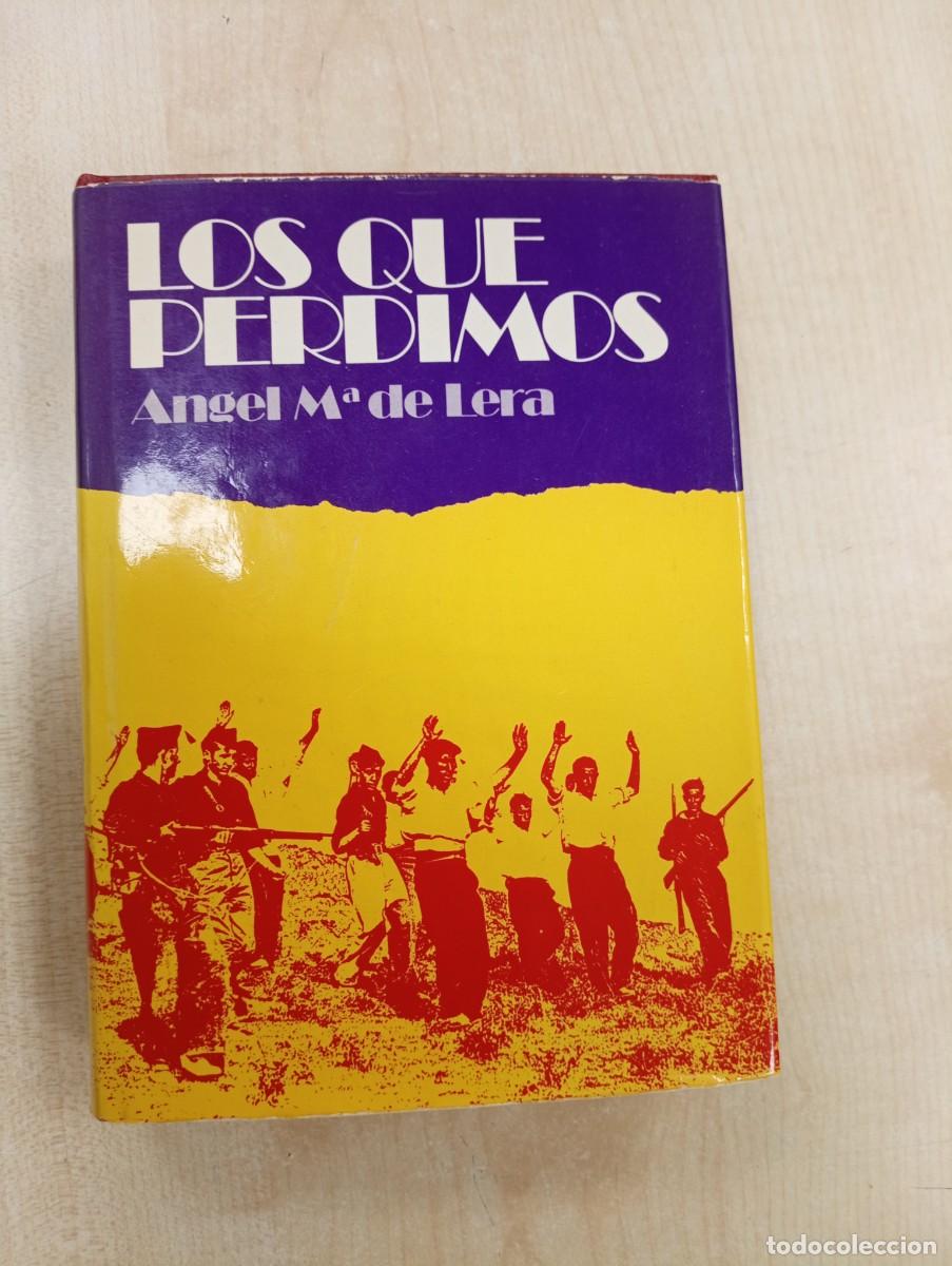 Libros de segunda mano: LOS QUE PERDIMOS, DE ANGEL M&ordf; DE LERA / - Foto 1