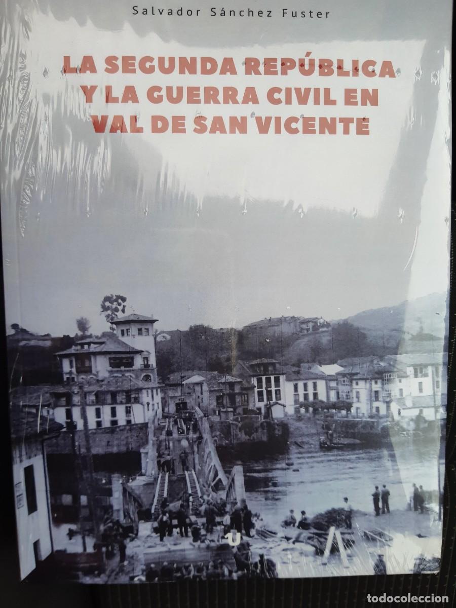 Libri di seconda mano: La Segunda Rep&uacute;blica y la Guerra Civil en Val de San Vicente Salvador S&aacute;nchez Fuster Cantabria