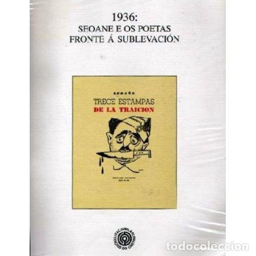 Gebrauchte B&uuml;cher: 1936, Seoane e Os Poetas Fronte &Aacute; Sublevaci&oacute;n. - Ed Facsimilar - Alonso Montero - Edici&oacute;s Do Castro