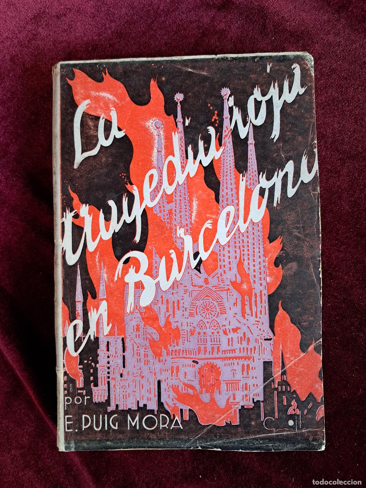 Libri di seconda mano: LA TRAGEDIA ROJA EN BARCELONA. E. Puig Mora. Librer&iacute;a General 1937