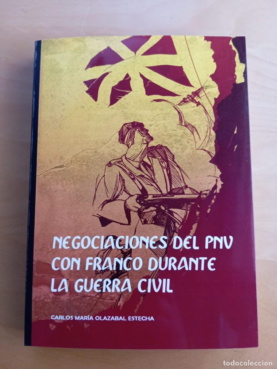 Gebrauchte B&uuml;cher: NEGOCIACIONES DEL PNV CON FRANCO DURANTE LA GUERRA CIVIL (CARLOS M&ordf; OLAZABAL)