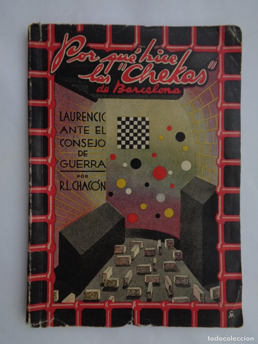 Second hand books: POR QUE HICE LAS &uml; CHEKAS &uml; DE BARCELONA , LAURENCIC ANTE EL CONSEJO DE GUERRA . CHACON, 1939