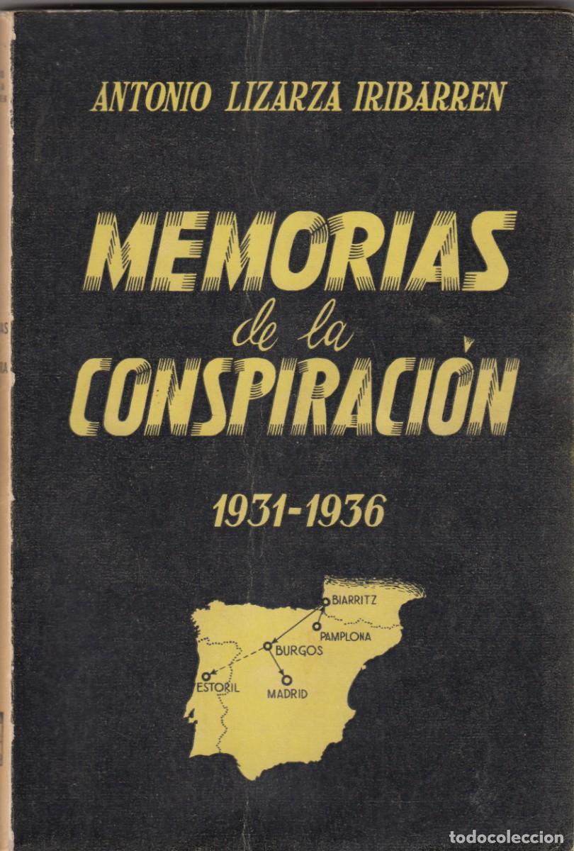 Second hand books: MEMORIAS DE LA CONSPIRACI&Oacute;N. ANTONIO DE LIZARZA. GUERRA CIVIL. SCW. ADH