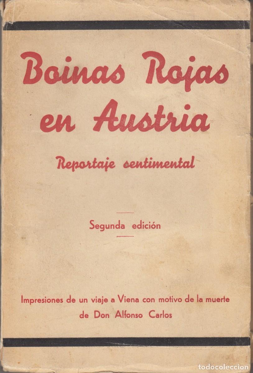 Gebrauchte B&uuml;cher: BOINAS ROJAS EN AUSTRIA. VIAJE A VIENA POR LA MUERTE DE DON ALFONSO CARLOS. ADJ