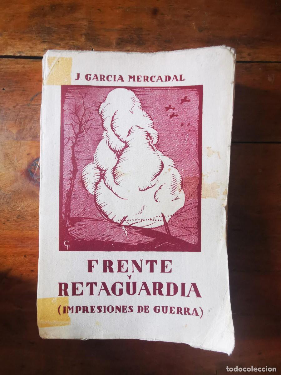 Second hand books: GARC&Iacute;A MERCADAL, J. Frente y retaguardia: (Impresiones de guerra)