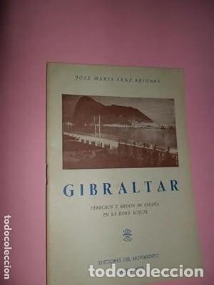 Second hand books: GIBRALTAR. Derechos y misi&oacute;n de Espa&ntilde;a en la hora actual. SANZ BRIONES, JOSE MARIA: Publicado por E