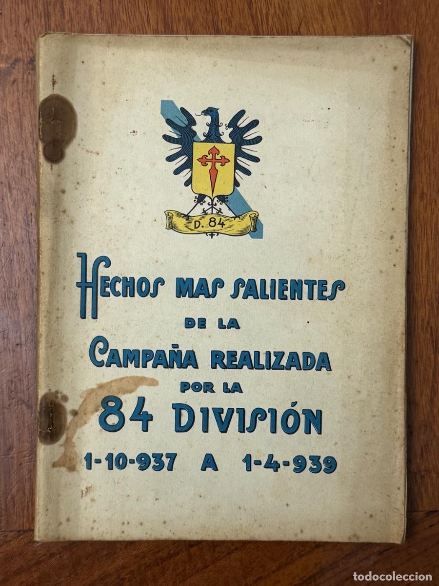 Gebrauchte B&uuml;cher: Hechos mas salientes de la Campa&ntilde;a Realizada por la 84 Divisi&oacute;n. Guerra Civil Espa&ntilde;ola