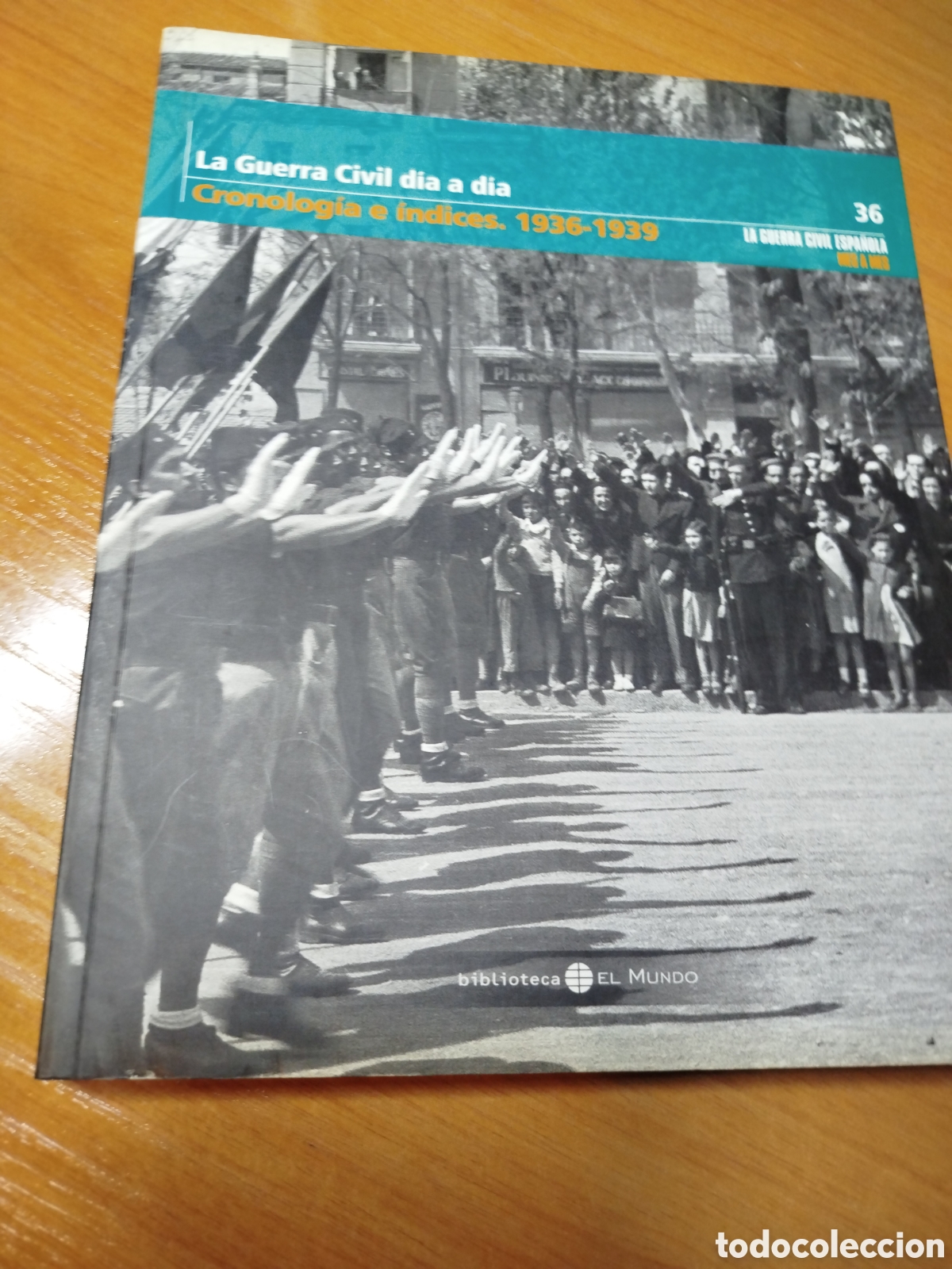 Second hand books: La guerra civil d&iacute;a a d&iacute;a.36. cronolog&iacute;a e &iacute;ndices en 1936 1939. Biblioteca el mundo