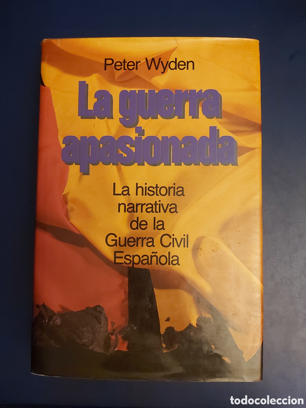Second hand books: QUELA LIBRO. LA GUERRA APASIONADA LA HISTORIA NARRATIVA DE LA GUERRA CIVIL ESPA&Ntilde;OLA C&Iacute;RCULO LECTORES