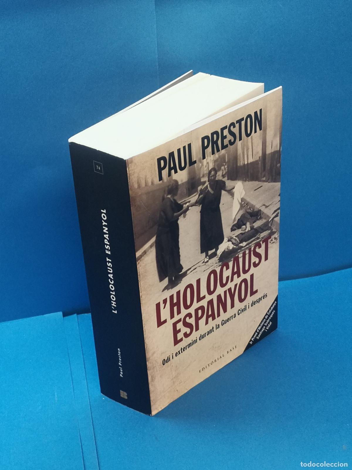 Gebrauchte B&uuml;cher: PAUL PRESTON.-L'HOLOCAUST ESPANYOL. ODI I EXTERMINI DURANT LA GUERRA CIVIL I DESPR&Eacute;S