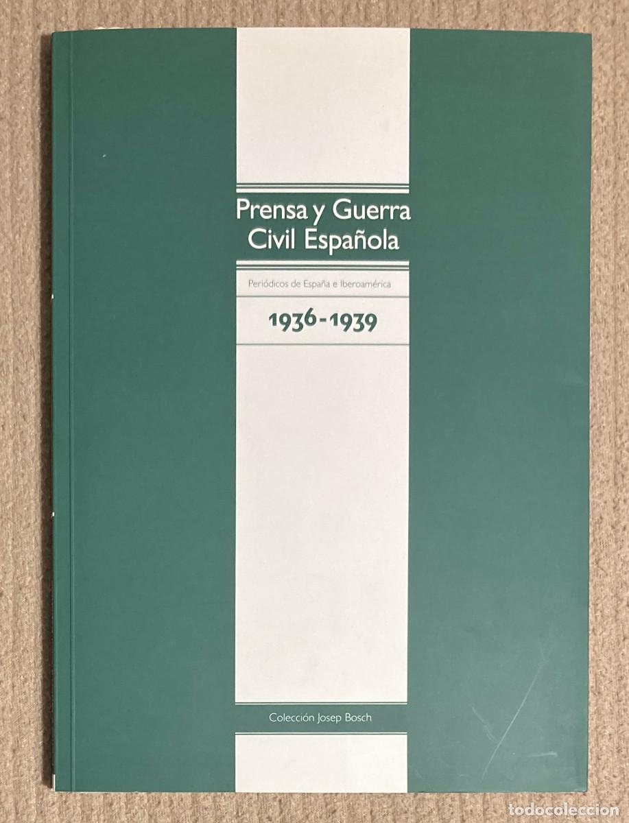 Libri di seconda mano: PRENSA Y GUERRA CIVIL ESPA&Ntilde;OLA (1233LIB)
