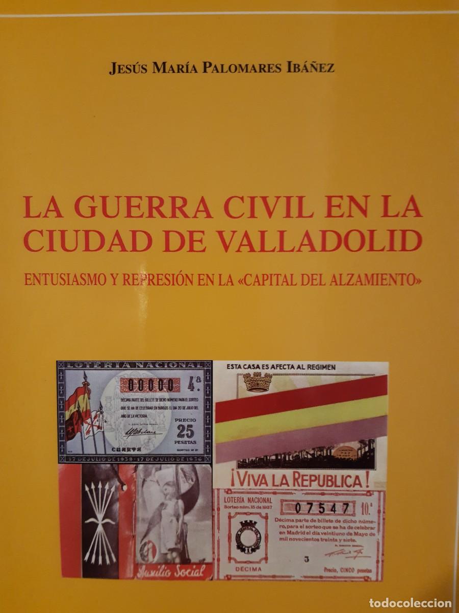 Gebrauchte B&uuml;cher: La Guerra Civil en la ciudad de Valladolid Jes&uacute;s Mar&iacute;a Palomares Iba&ntilde;ez