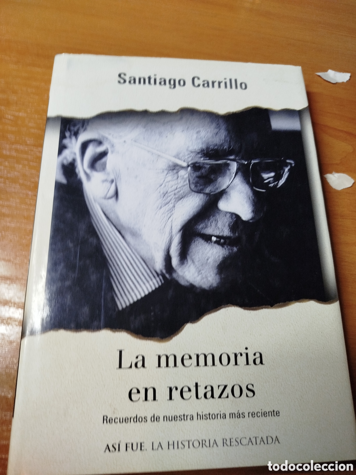 Libri di seconda mano: La memoria en retazos Santiago Carrillo. Recuerdo de nuestra historia m&aacute;s reciente.