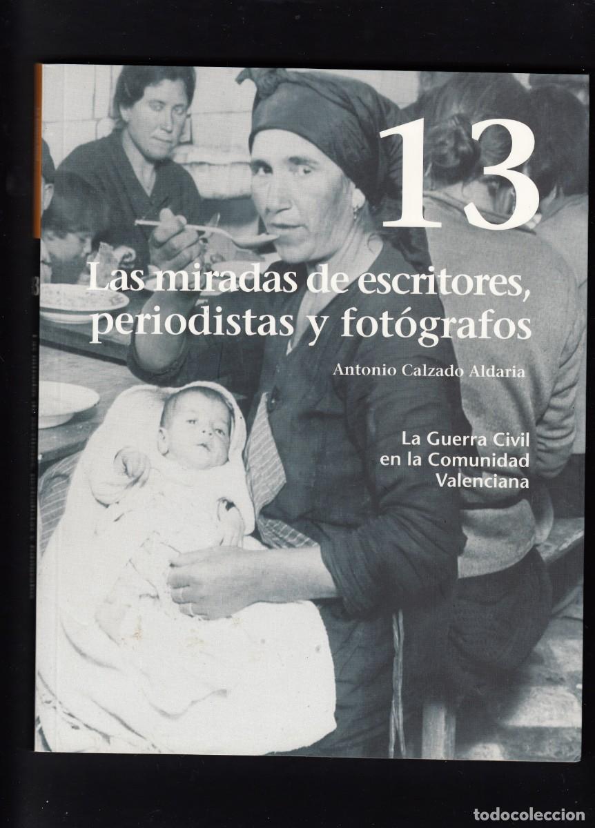 Libros de segunda mano: Las miradas de escritores, periodistas y fot&oacute;grafos. Guerra Civil. Comunidad Valenciana. AAF