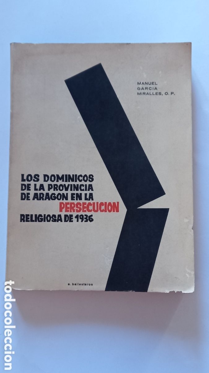 Libri di seconda mano: LOS DOMINICOS DE ARAGON EN LA PERSECUCI&Oacute;N RELIGIOSA DE 1936. A&ntilde;o 1962