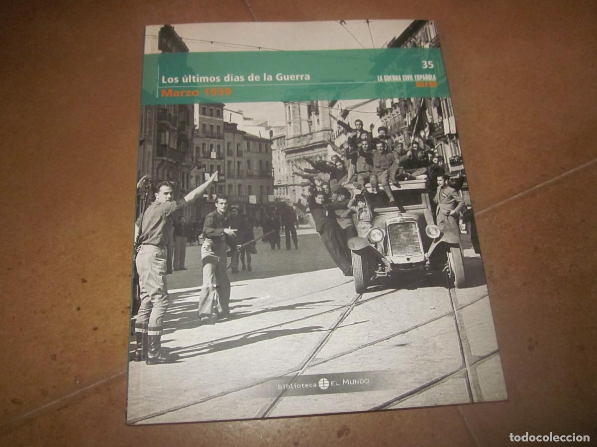 Second hand books: LA GUERRA CIVIL ESPA&Ntilde;OLA 35 - MARZO 1939 - LOS ULTIMOS DIAS DE LA GUERRA - EL MUNDO 2005