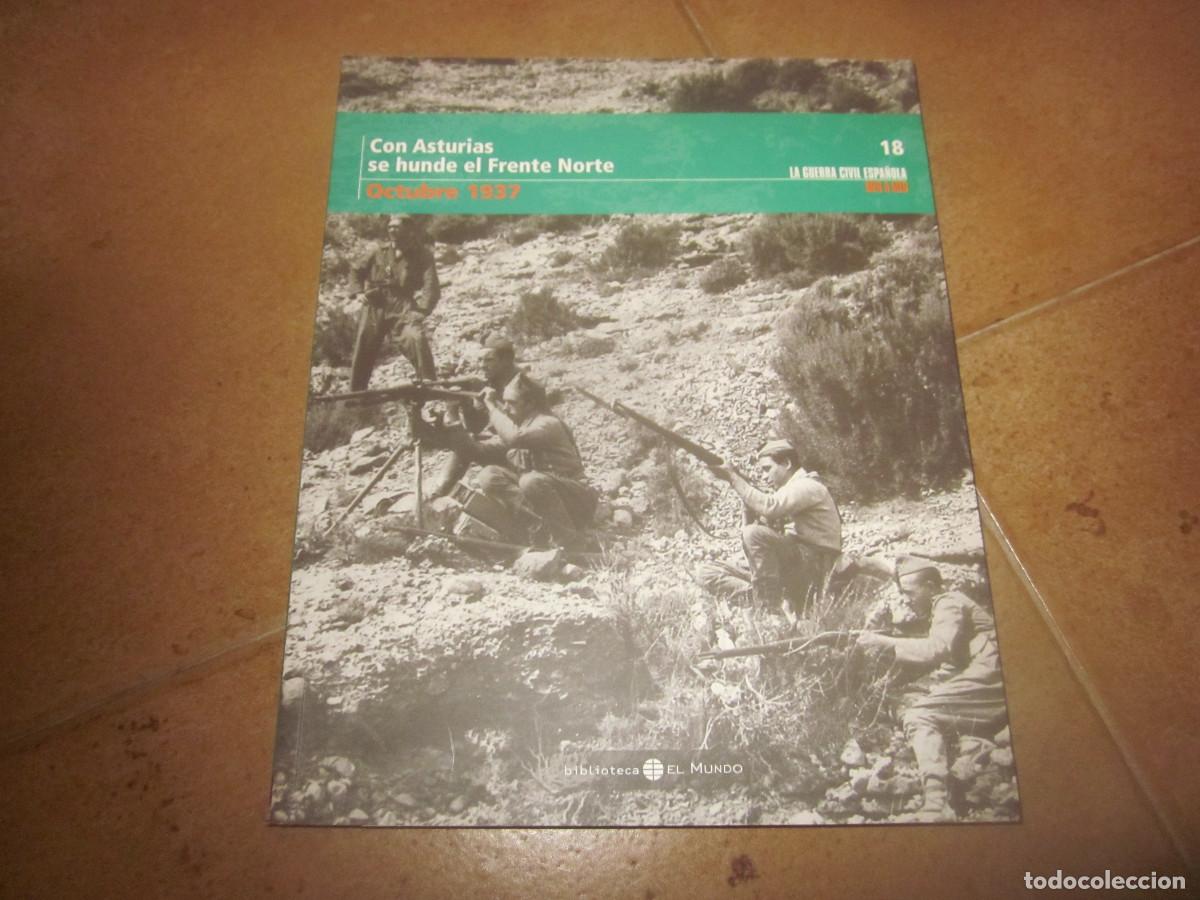 Libri di seconda mano: LA GUERRA CIVIL ESPA&Ntilde;OLA 18 - OCTUBRE 1937 - CON ASTURIAS SE HUNDE EL FRENTE NORTE - EL MUNDO 2005