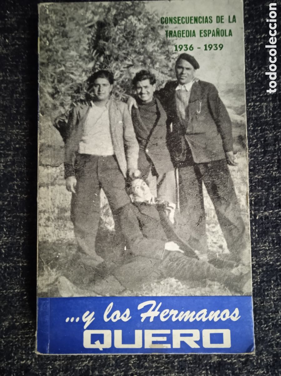 Second hand books: Consecuencias de la Tragedia Espa&ntilde;ola 1936-1939 y los Hermanos Quero