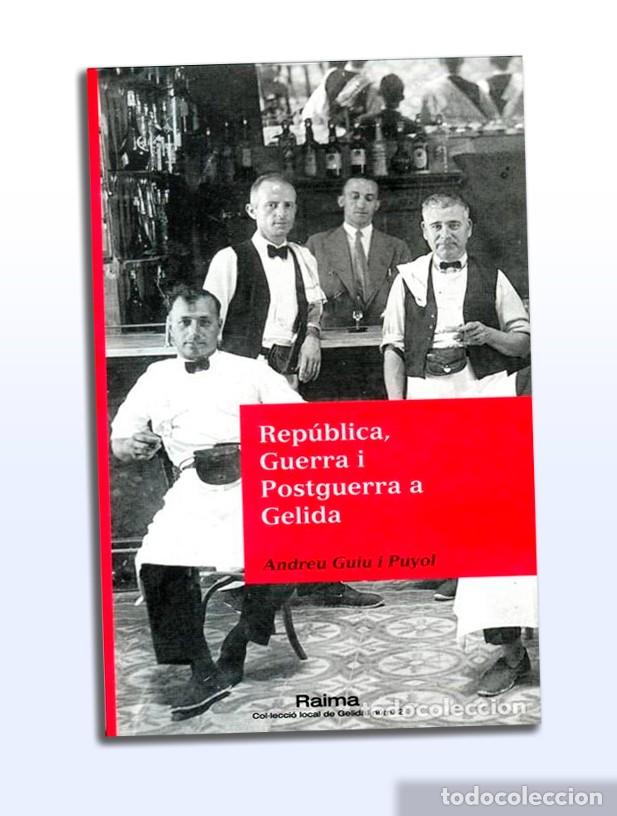 Gebrauchte B&uuml;cher: REP&Uacute;BLICA, GUERRA I POSTGUERRA A GELIDA - ANDREU GUIU I PUYOL