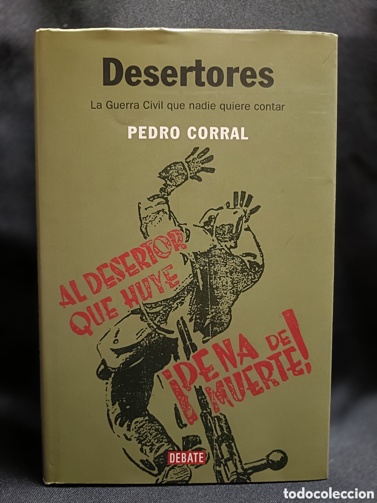 Libros de segunda mano: Desertores . PEDRO CORRAL - Foto 1