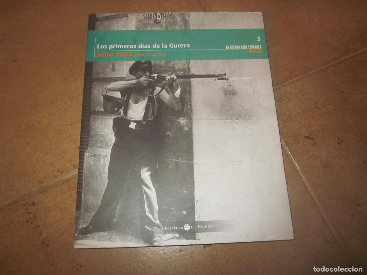 Second hand books: LA GUERRA CIVIL ESPA&Ntilde;OLA 3 - JUNIO 1936 - LOS PRIMEROS D&Iacute;AS DE LA GUERRA - EL MUNDO 2005