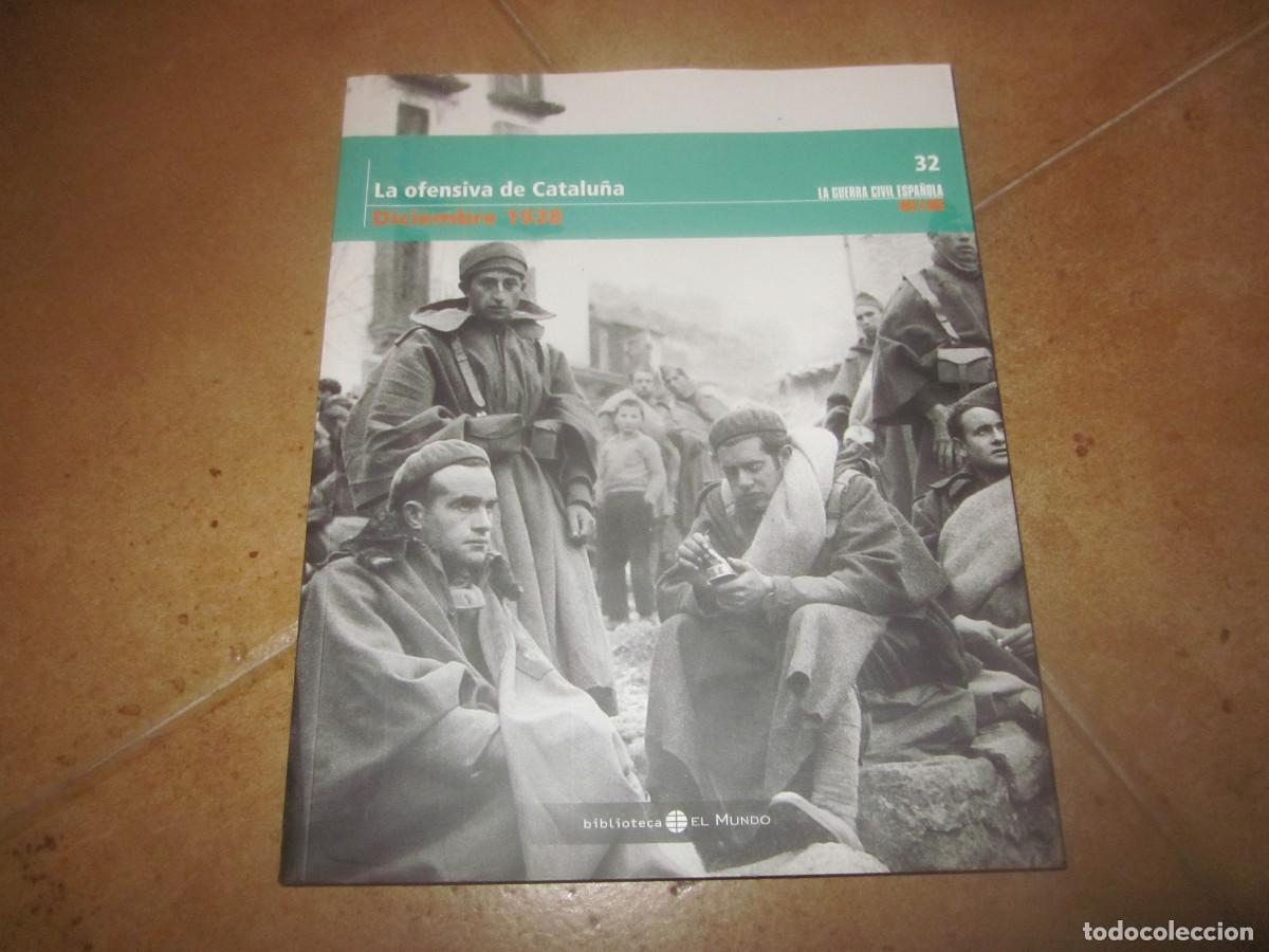 Second hand books: LA GUERRA CIVIL ESPA&Ntilde;OLA 32 - DICIEMBRE 1938 - LA OFENSIVA DE CATALU&Ntilde;A - EL MUNDO 2005