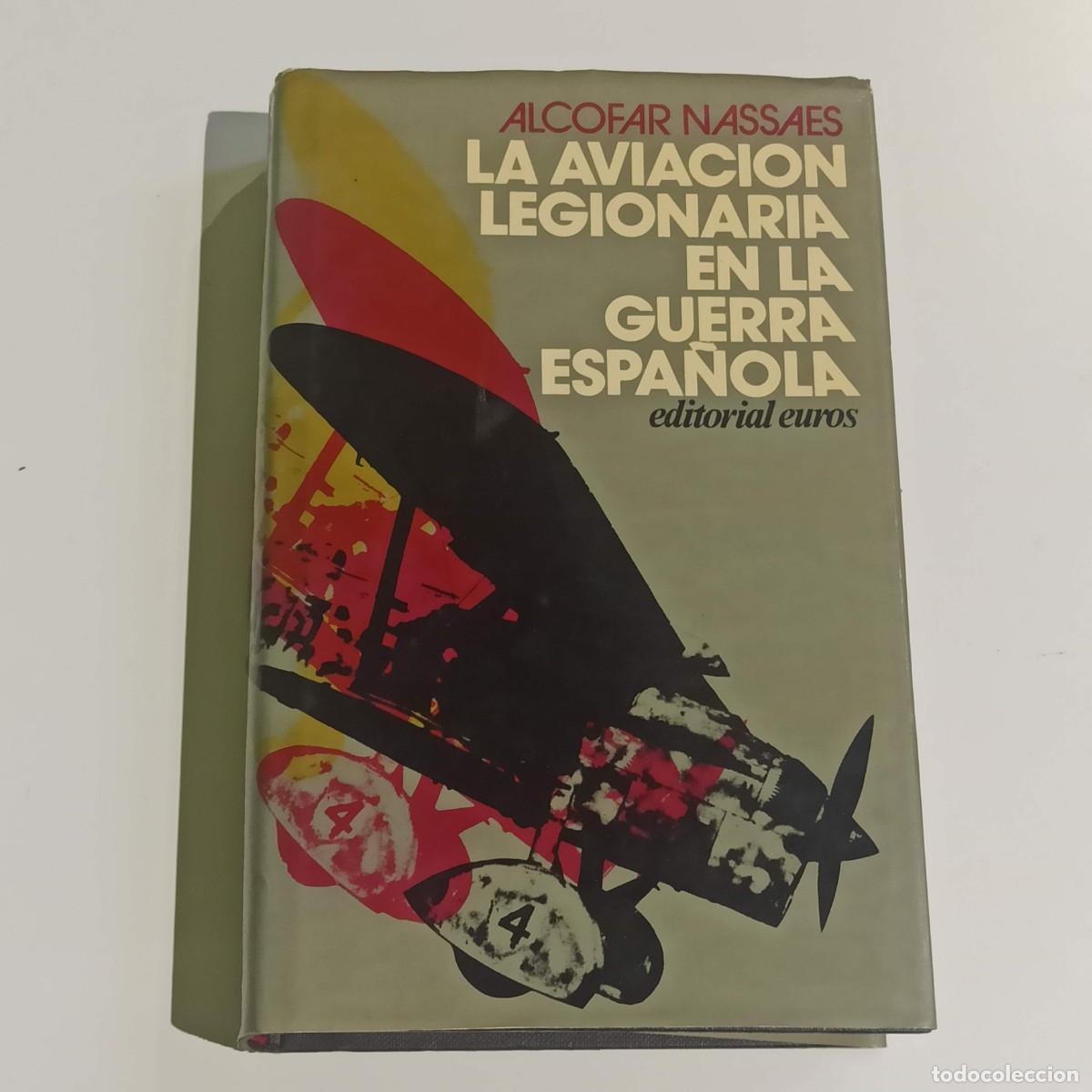 Second hand books: Libro La aviacion Legionaria en la Guerra Civil Espa&ntilde;ola