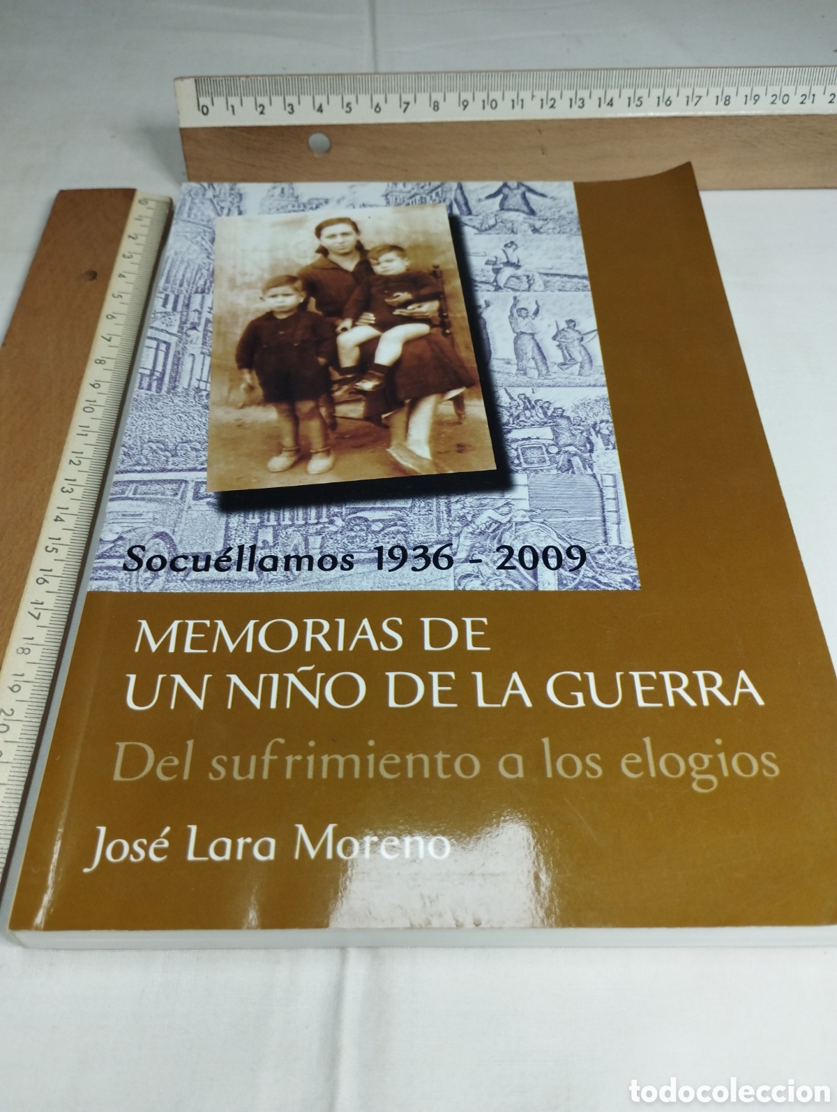 Libri di seconda mano: Memorias de un ni&ntilde;o de la guerra. Jos&eacute; Lara Moreno, 2011