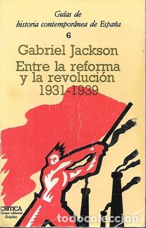 Libri di seconda mano: ENTRE LA REFORMA Y LA REVOLUCION 1931-1939 GUIAS DE HISTORIA CONTEMPORANEA DE ESPA&Ntilde;A 6 - A-GCV-2539