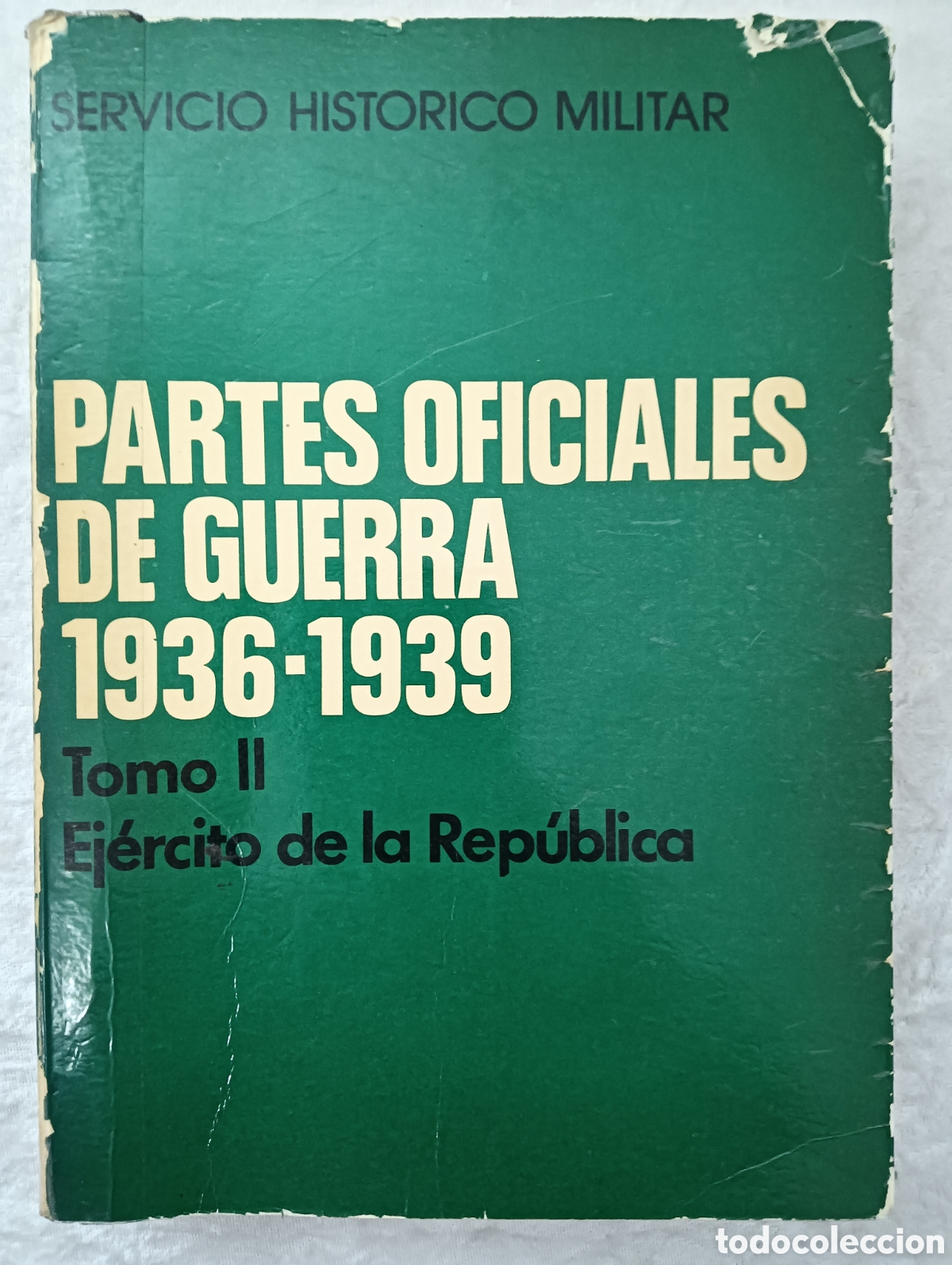 Libri di seconda mano: PARTES OFICIALES DE GUERRA 1936-1939 TOMO II , EJ&Eacute;RCITO DE LA REP&Uacute;BLICA, SERVICIO HIST&Oacute;RICO MILITAR