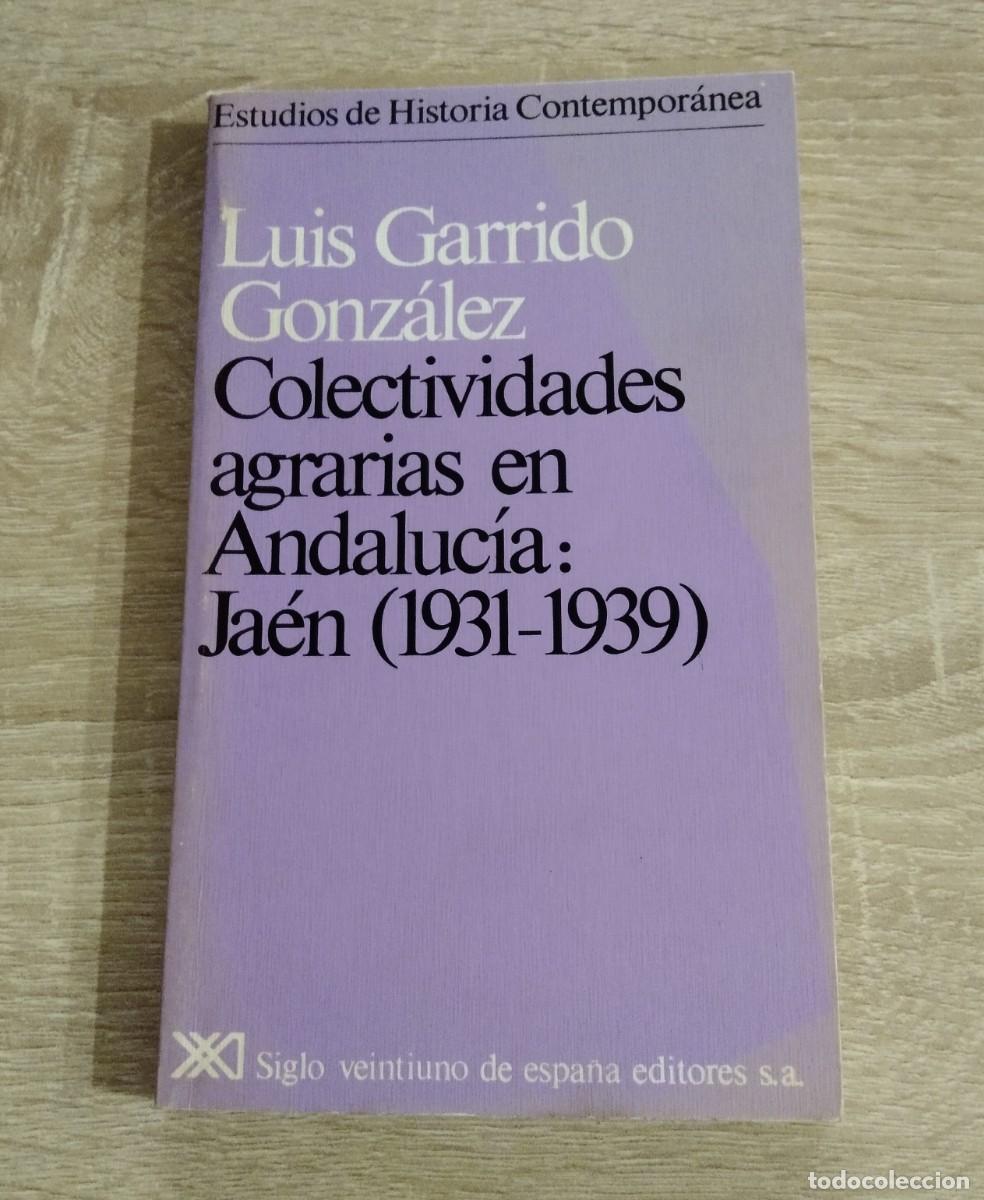 Libri di seconda mano: COLECTIVIDADES AGRARIAS EN ANDALUCIA: JAEN (1931-1939)