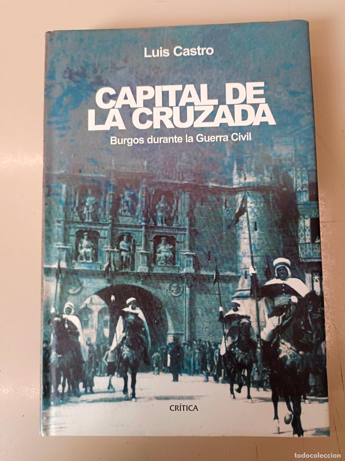 Libros de segunda mano: &rdquo;Capital de la cruzada&rdquo;. Luis Castro - Foto 1