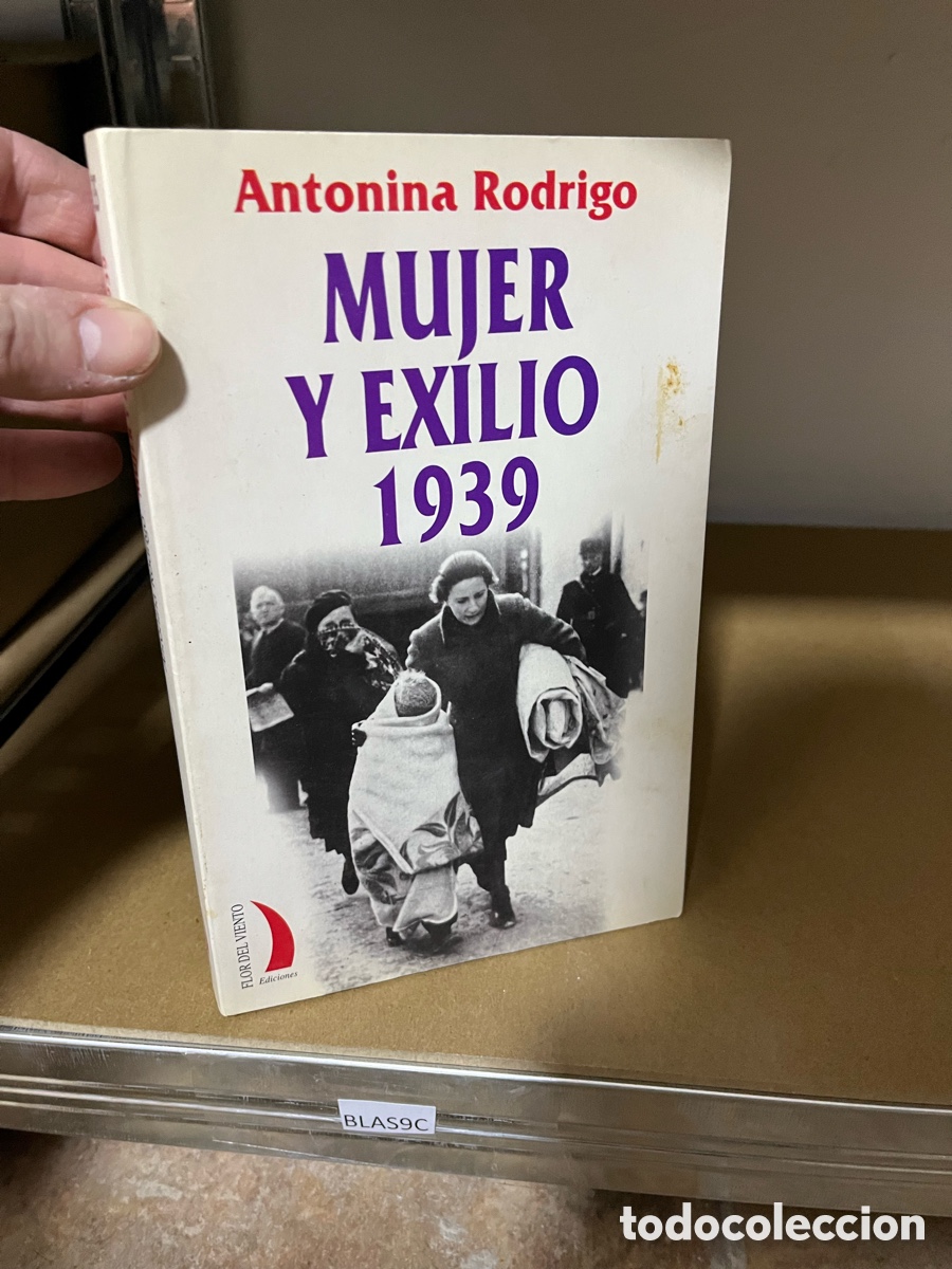 Gebrauchte B&uuml;cher: Blas9C Antonina Rodrigo MUJER Y EXILIO 1939