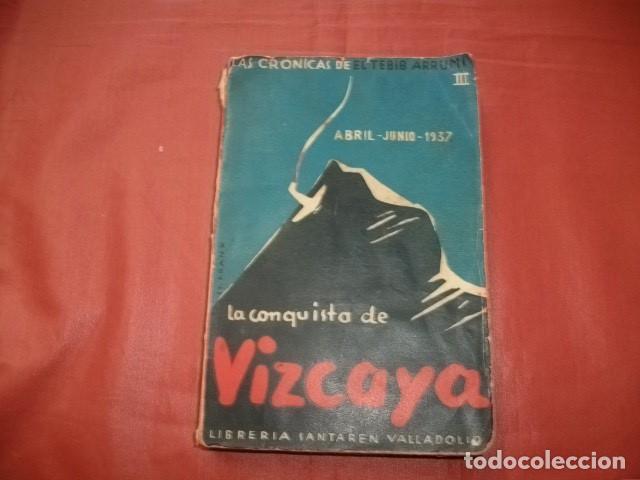 Gebrauchte B&uuml;cher: LA CONQUISTA DE VIZCAYA - LAS CRONICAS DE EL TEBIB ARRUMI