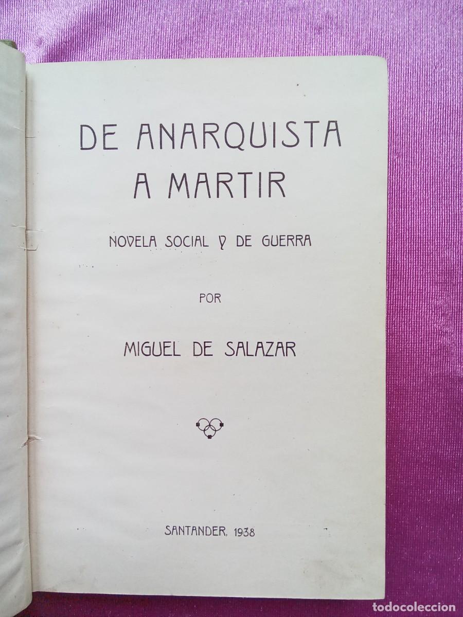 Second hand books: DE ANARQUISTA A MARTIR A&Ntilde;O MIGUEL DE SALAZAR 1938. EP 2/1