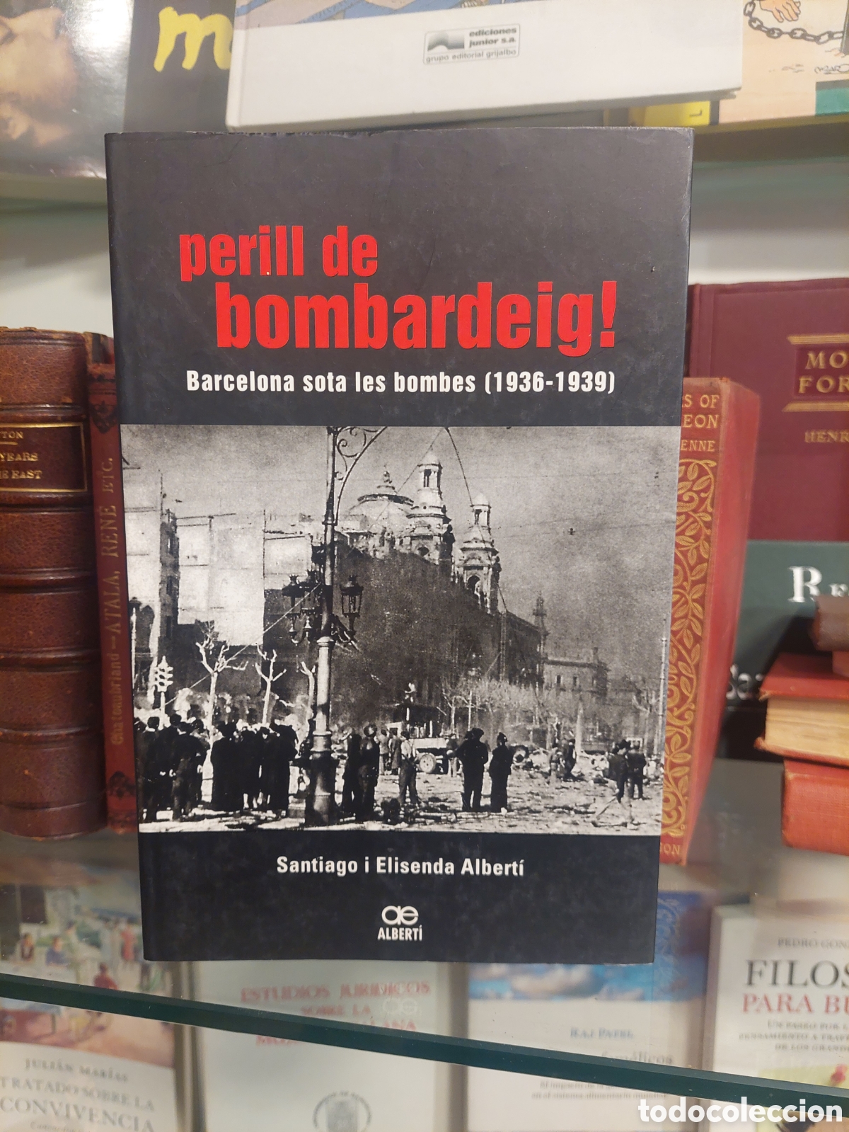 Second hand books: Perillvde bombardeig!. Barcelona sota les bombes (1936-1939). Santiago i Elisenda Albert&iacute;.