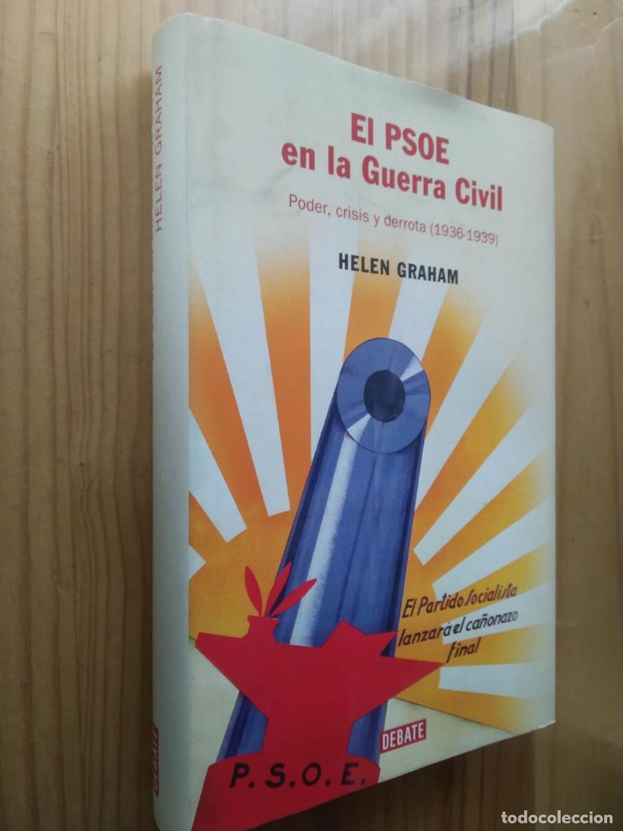 Libri di seconda mano: EL PSOE EN LA GUERRA CIVIL: PODER, CRISIS Y DERROTA (1936-1939) - Helen Graham