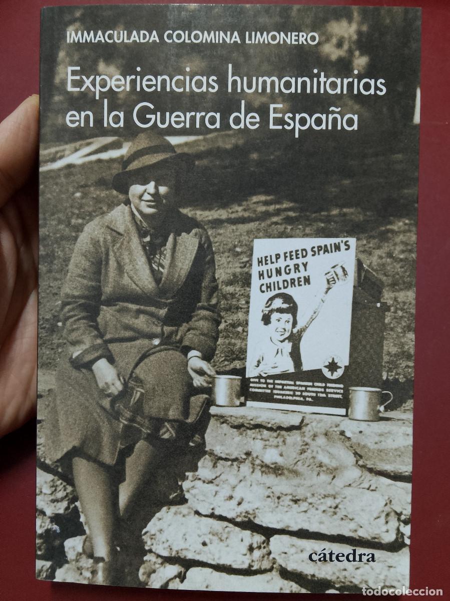 Libri di seconda mano: Inmaculada Colomina Limonero: Experiencias humanitarias en la Guerra de Espa&ntilde;a