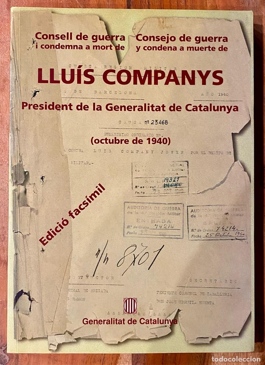 Libri di seconda mano: Llu&iacute;s Companys, President de la Generalitat de Catalunya &ndash; Edici&oacute;n facs&iacute;mil numerada (n.&ordm; 4860)