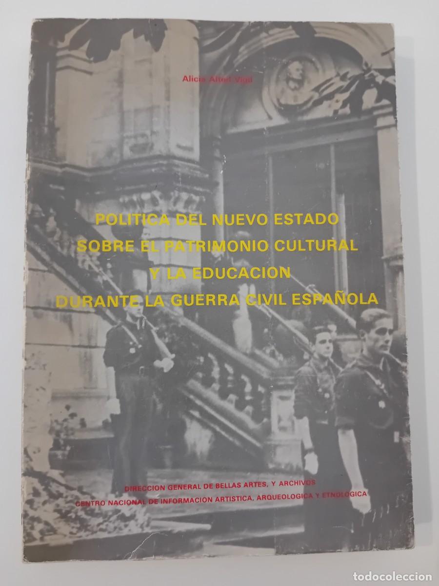 Libri di seconda mano: POL&Iacute;TICA DEL NUEVO ESTADO SOBRE EL PATRIMONIO CULTURAL Y LA EDUCACI&Oacute;N DURANTE LA GUERRA CIVIL