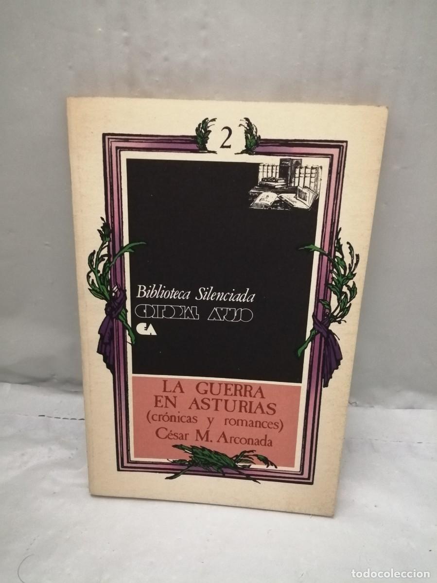 Gebrauchte B&uuml;cher: La guerra en Asturias: Cr&oacute;nicas y romances (Primera edici&oacute;n, Colecci&oacute;n: Biblioteca Silenciada)