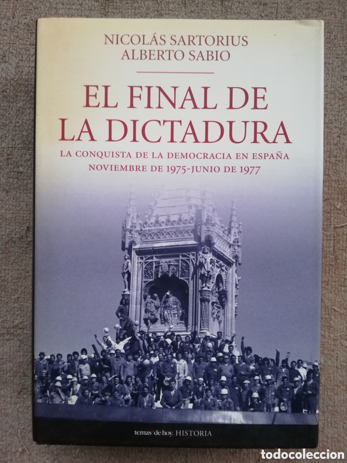Libri di seconda mano: El final de la dictadura. La conquista de la democracia en Espa&ntilde;a, de Sartorius y Sabio
