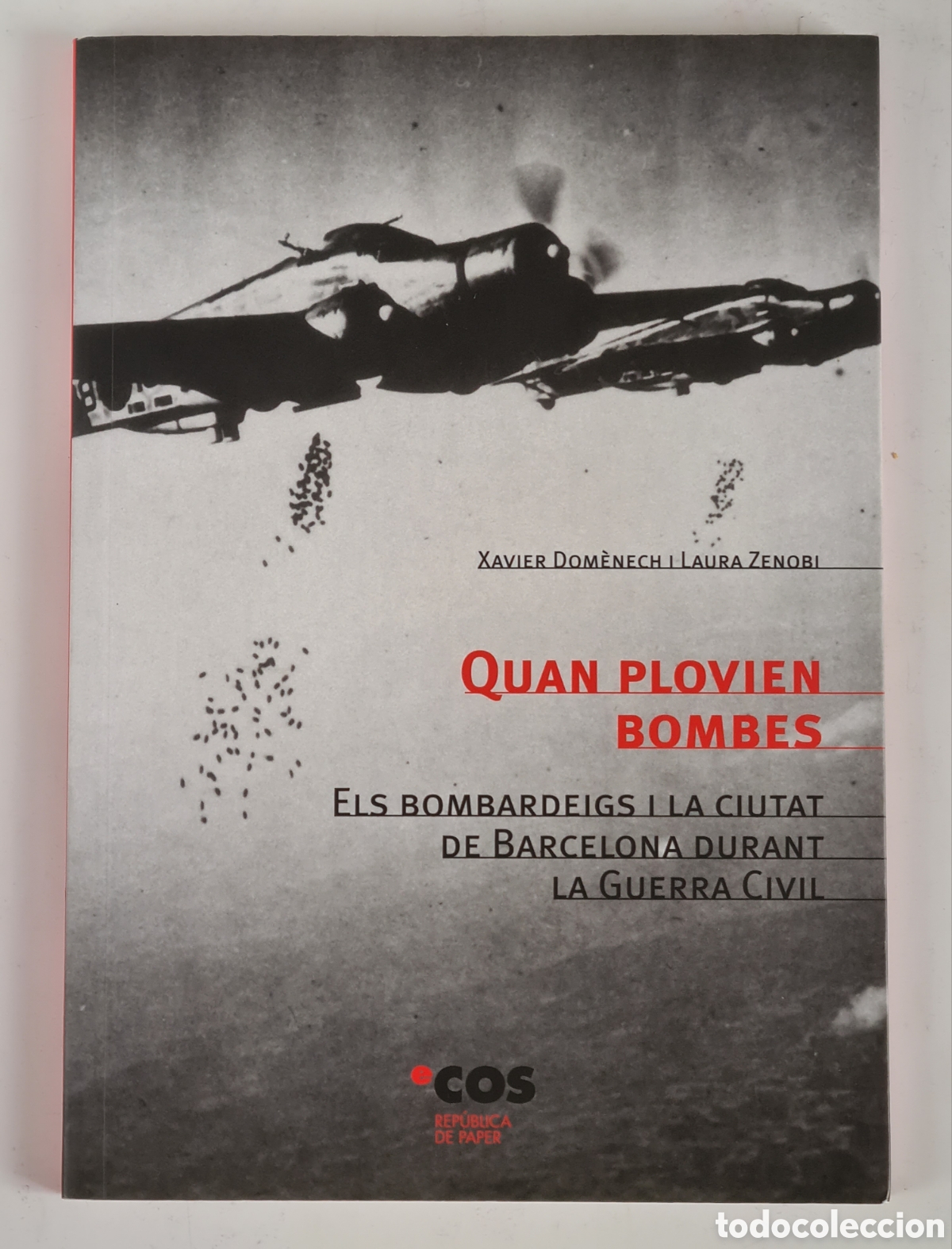 Gebrauchte B&uuml;cher: Quan Plovien Bombes Els Bombardeigs i la Ciutat de Barcelona durant la Guerra Civil
