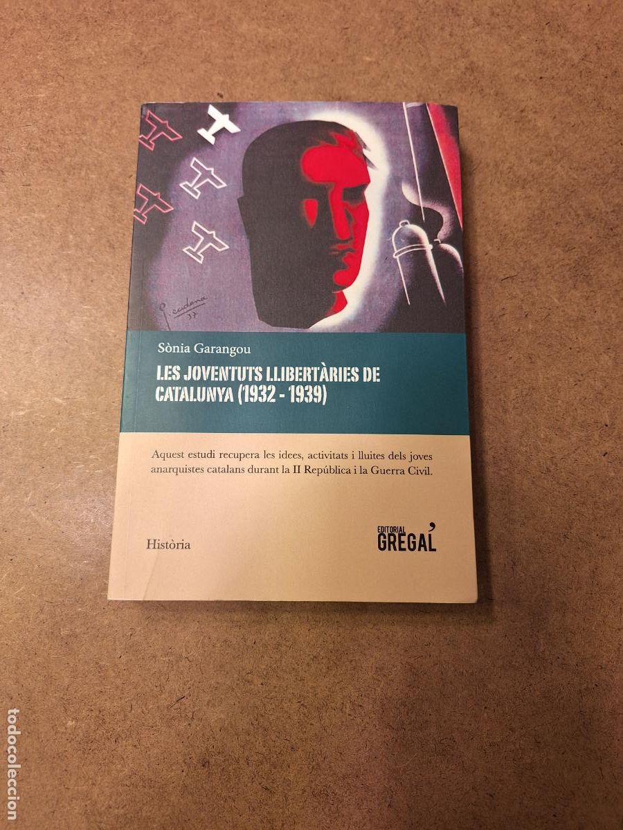 Libri di seconda mano: Les juventuts llibert&agrave;ries de Catalaunya (1932-1939)