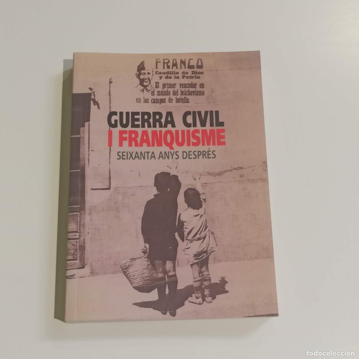 Libri di seconda mano: Guerra civil i franquismo seixanta anys dedpres