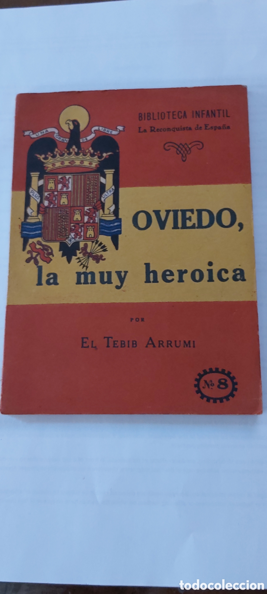 Gebrauchte B&uuml;cher: OVIEDO, LA MUY HEROICA. EL TEBIB ARRUMI