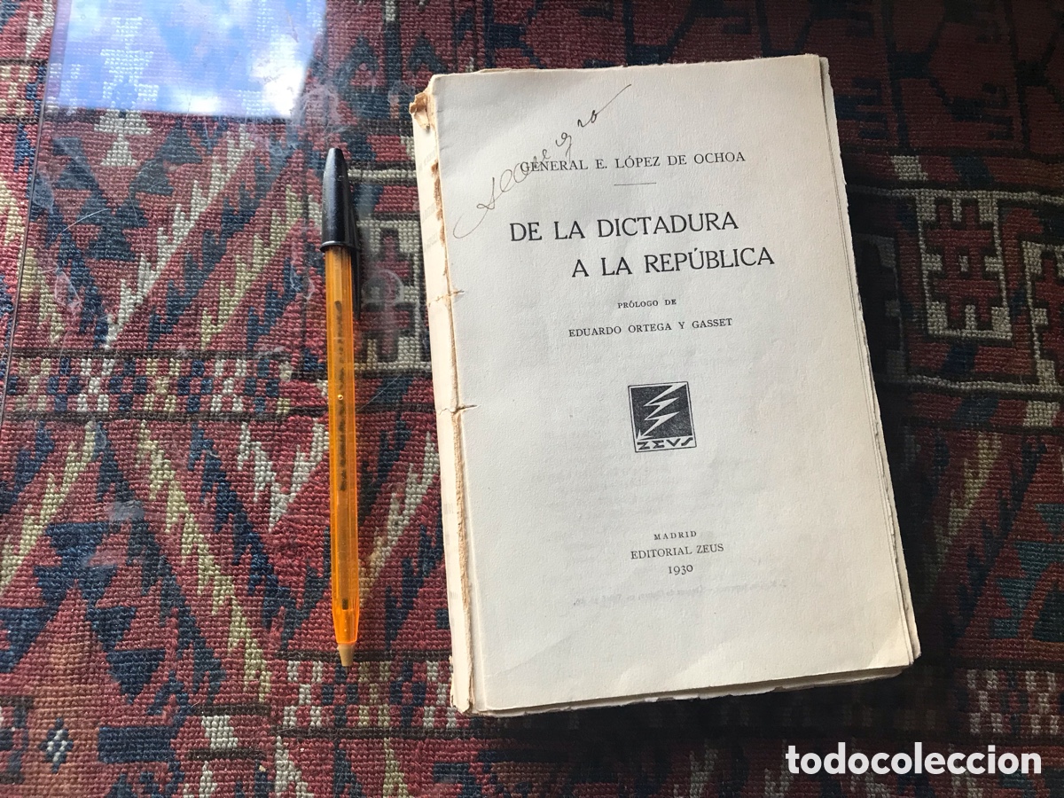 Second hand books: De la dictadura a la Rep&uacute;blica. General E. L&oacute;pez de Ochoa