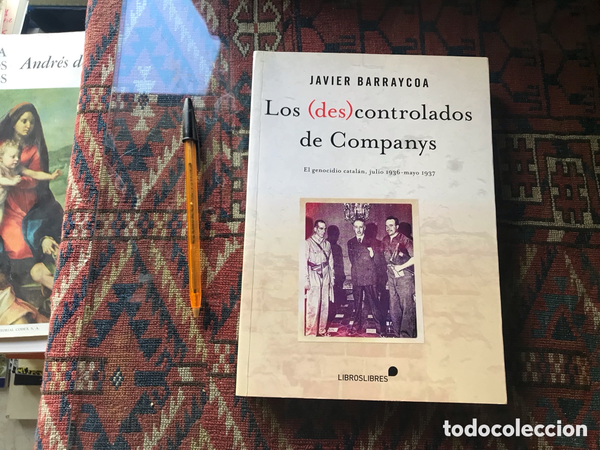 Second hand books: Los descontrolados de Companys. Javier Barraycoa