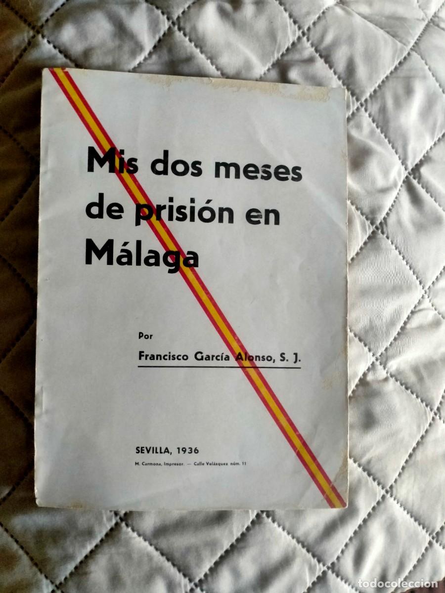 Second hand books: guerra civil libro de malaga-1936 mis dos meses de prision en malaga
